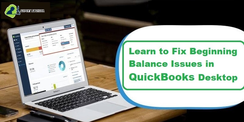 How to Fix Beginning Balance Issues in QuickBooks Desktop?